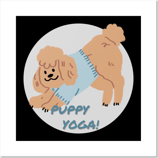 Puppy Yoga Poodle Wall Art by Sleepy Time Tales